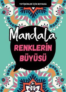 Mandala / Renklerin Büyüsü