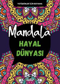 Mandala / Hayal Dünyası