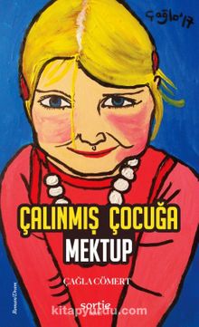 Çalınmış Çocuğa Mektup - Çağla Cömert