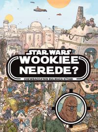 Disney Star Wars - Wookiee Nerede?