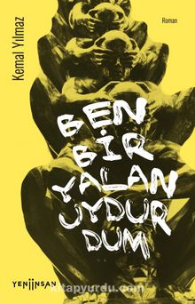 Ben Bir Yalan Uydurdum - Kemal Yılmaz