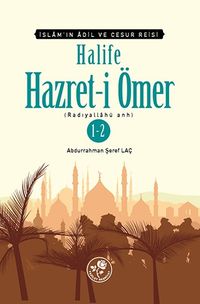 Halife Hz. Ömer (Tek Kitap) & İslam'ın Adil ve Cesur Reisi