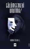 G&uuml;l&uuml;msemeyi Unutma