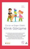 &Ccedil;ocuk ve Ergen Odaklı Klinik G&ouml;r&uuml;şme