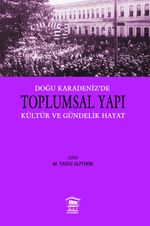 Doğu Karadeniz'de Toplumsal Yapı & Kültür ve Gündelik Hayat