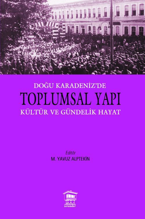 Doğu Karadeniz'de Toplumsal Yapı & Kültür ve Gündelik Hayat