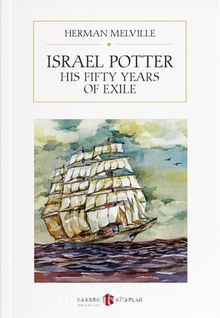 Israel Potter: His Fifty Years of Exiles