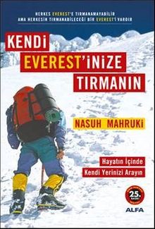 Kendi Everest'inize Tırmanın - Nasuh Mahruki