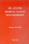 Dil K&uuml;lt&uuml;r Edebiyat ve Sanat Penceremizden