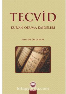 Tecvid Kur’an Okuma Kaideleri - Prof. Dr. Ömer Kara