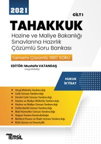 Tahakkuk Hazine ve Maliye Bakanlığı Sınavlarına Hazırlık  Çözümlü Soru Bankası Cilt I
