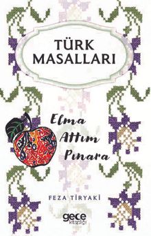 Türk Masalları & Elma Attım Pınara - Feza Tiryaki