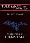 T&uuml;rk Sanatında Kompozisyon