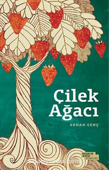 Çilek Ağacı - Erhan Genç