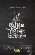 Kelimelerin Hikayesi & Kelime Üretme Laboratuvarı