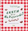 Annem Olsa Ne Pişirirdi ?