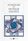 Atas&ouml;zleri ve Deyimler S&ouml;zl&uuml;ğ&uuml;