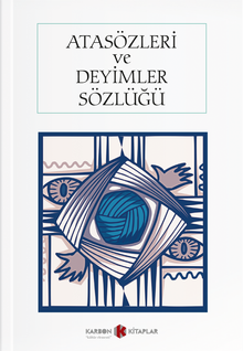 Atasözleri ve Deyimler Sözlüğü