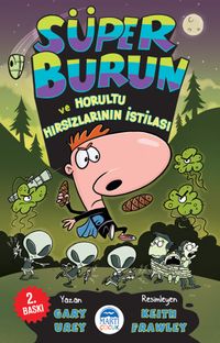 Süper Burun ve Horultu Hırsızlarının İstilası