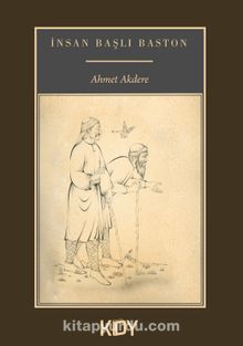 İnsan Başlı Baston - Ahmet Akdere