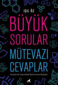 Büyük Sorular Mütevazı Cevaplar