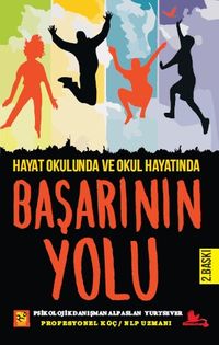 Hayat Okulunda Ve Okul Hayatında Başarının Yolu