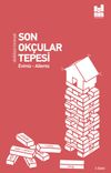Son Ok&ccedil;ular Tepesi Evimiz - Ailemiz