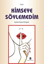Kimseye Söylemedim