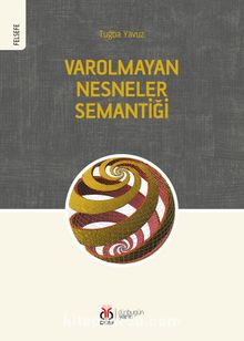 Varolmayan Nesneler Semantiği - Tuğba Yavuz
