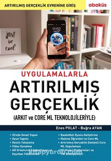 Uygulamalarla Artırılmış Gerçeklik (Arkit ve Core ML Teknolojileriyle) - Buğra Ayan