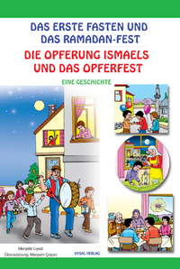 Das Erste Fasten Und Das Ramadan-Fest ( Eine Geschichte) İlk Oruç ve Bayram Sevinci