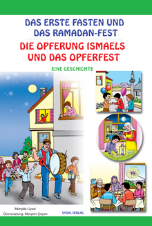 Das Erste Fasten Und Das Ramadan-Fest ( Eine Geschichte) İlk Oruç ve Bayram Sevinci