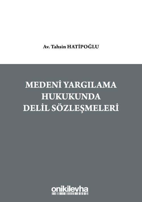 Medeni Yargılama Hukukunda Delil Sözleşmeleri