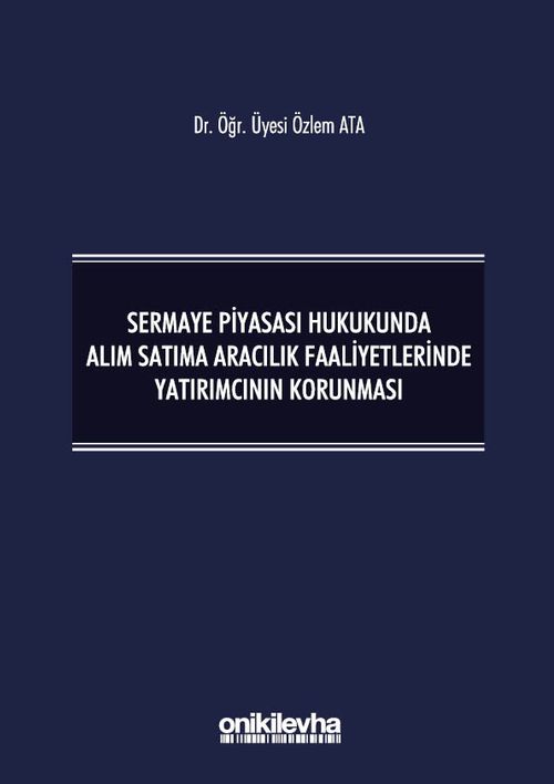 Sermaye Piyasası Hukukunda Alım Satıma Aracılık Faaliyetlerinde Yatırımcının Korunması