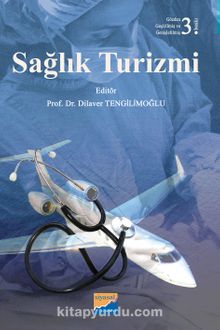 Sağlık Turizmi - Prof. Dr. Dilaver Tengilimoğlu