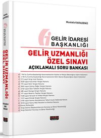 Gelir Uzmanlığı Özel Sınavı Açıklamalı Soru Bankası