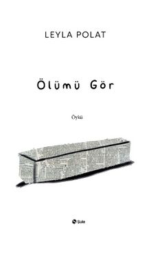 Ölümü Gör - Leyla Polat