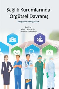 Sağlık Kurumlarında Örgütsel Davranış & Araştırma ve Olgularla