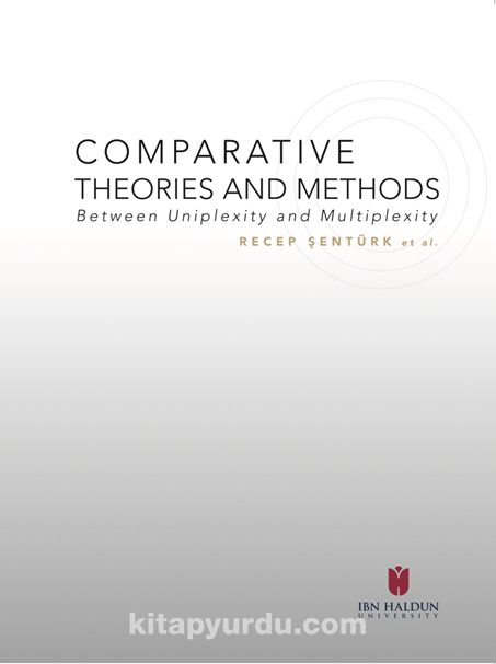 Comparative Theories and Methods Between Uniplexity and Multiplexity PDF Kitap İndir
