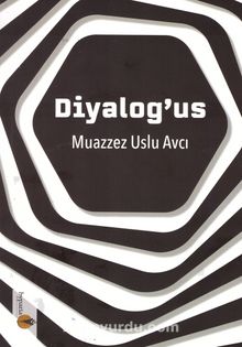 Diyalog’us - Muazzez Uslu Avcı