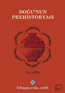 Doğu'nun Prehistoryası - Gordon Childe