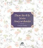 İlhan Berk'le Şiirin Anayurdunda