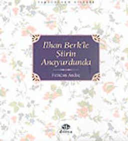 İlhan Berk'le Şiirin Anayurdunda