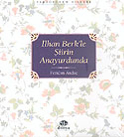 İlhan Berk'le Şiirin Anayurdunda