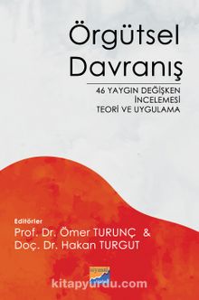 Örgütsel Davranış & 46 Yaygın Değişken İncelemesi Teori ve Uygulama - Hakan Turgut