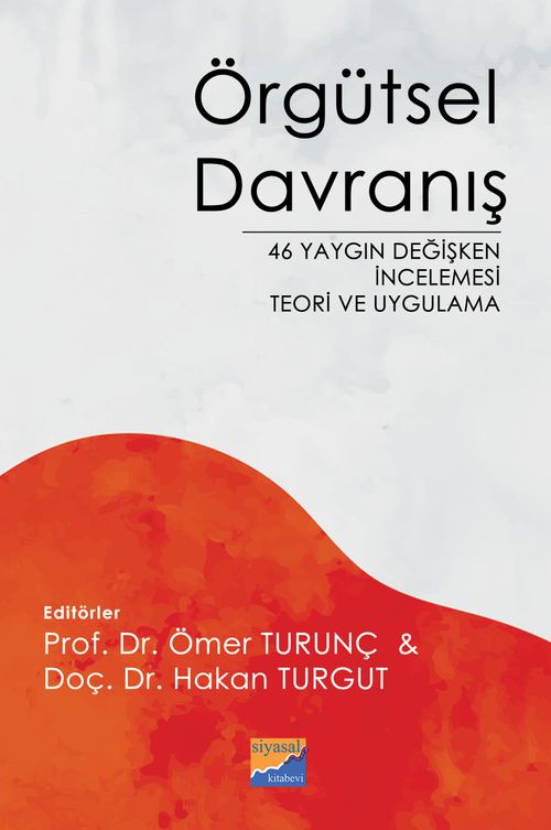 Örgütsel Davranış & 46 Yaygın Değişken İncelemesi Teori ve Uygulama