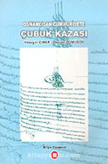 Osmanlıdan Cumhuriyete Çubuk Kazası/ 6-C-16