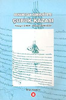 Osmanlıdan Cumhuriyete Çubuk Kazası/ 6-C-16