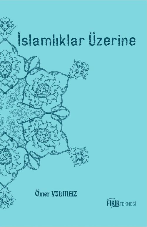 İslamlıklar Üzerine
