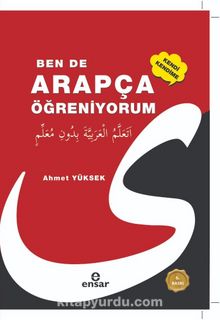 Ben de Kendi Kendime Arapça Öğreniyorum & Sarf-Nahiv Renkler ve Şemalarla - Ahmet Yüksek